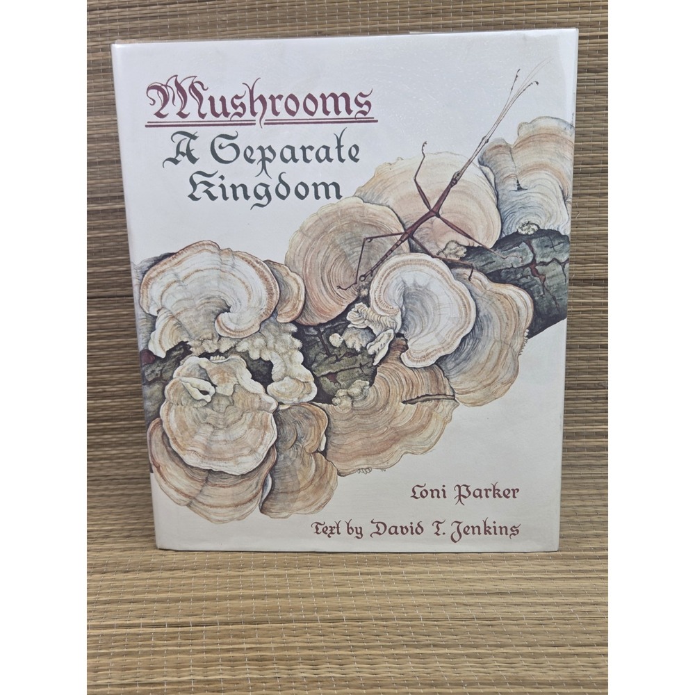 Mushrooms : A Separate Kingdom book 1979 by Loni Parker Hardcover